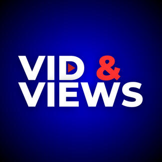 Vid & Views Vid & Views